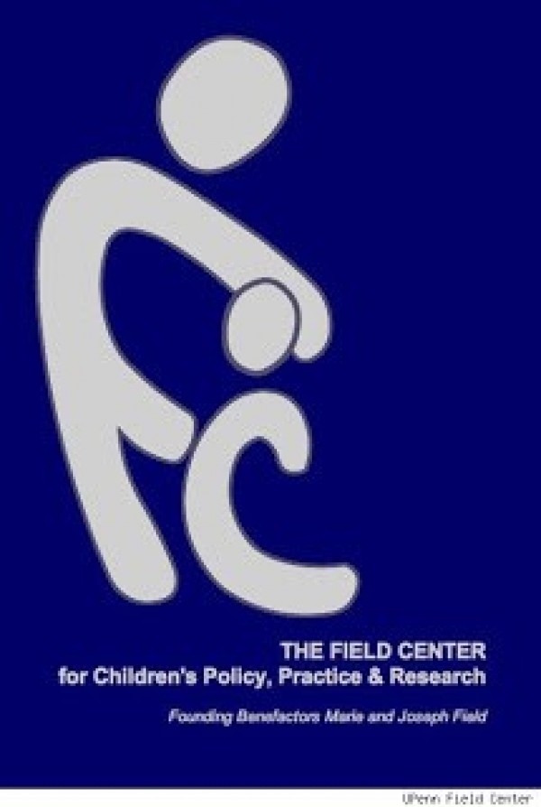 The field center for children's policy, practice and research